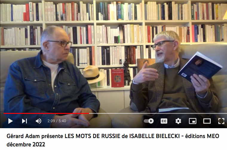 Screenshot Youtube. Présentation du roman Les Mots de Russie d|Isabelle Bielecki, par Gérard Adam. 2022-12-15